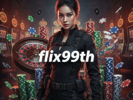 สล็อตเว็บตรง flix99th